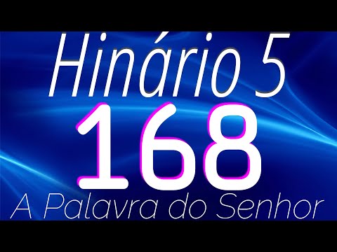 HINO 168 CCB - A Palavra do Senhor - HINÁRIO 5 COM LETRAS