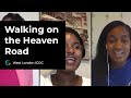 Walking On The Heaven Road West Region London ICOC
