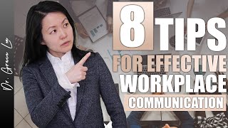 8 Tips to Communicate Effectively in The Workplace