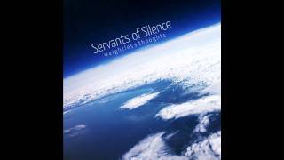 Servants of Silence - One Milion Things - One Milion Thoughts
