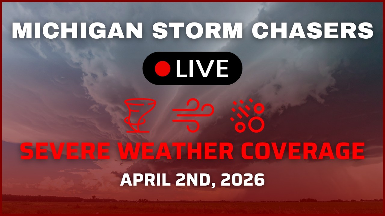 Michigan Severe Weather Coverage - April 2nd, 2026