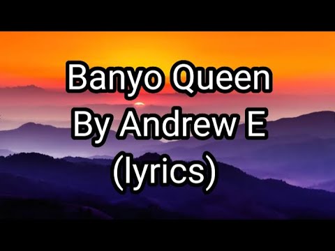 Banyo Queen by Andrew E. (lyrics)