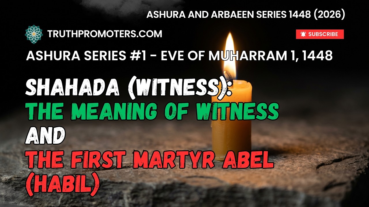 [1] Shahada (Witness) - Where Is Your Brother? and The First Martyr Abel (Habil)