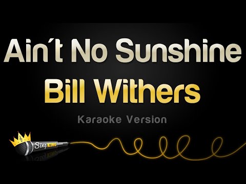 Bill Withers - Ain't No Sunshine (Karaoke Version)