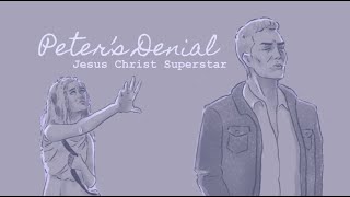 Peter&#39;s Denial || Jesus Christ Superstar Animatic