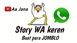 Download lagu Story WA Keren buat para Jomblo.. mp3 Download lagu Story WA Keren buat para Jomblo.. mp3