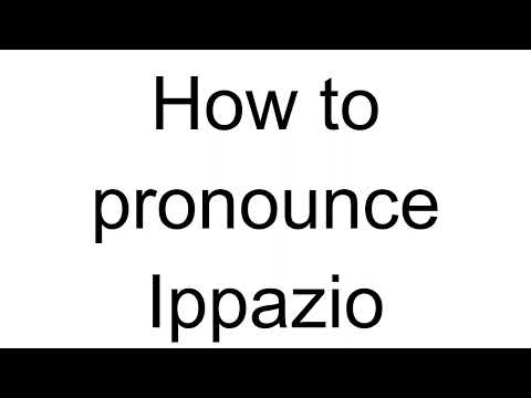 How to Pronounce Ippazio (Italian)