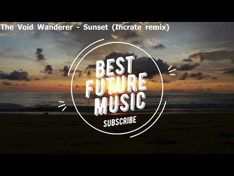 The Void Wanderer - Sunset (Incrate Remix)