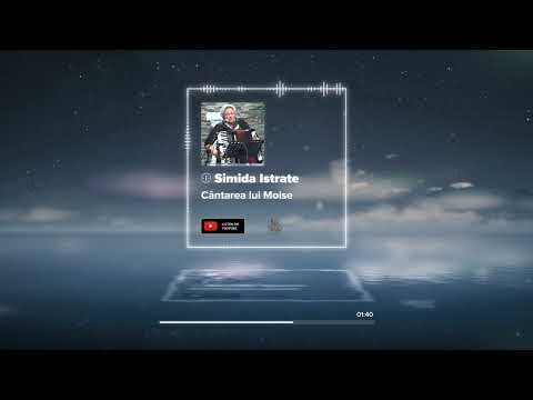 Simida Istrate - Cântarea lui Moise