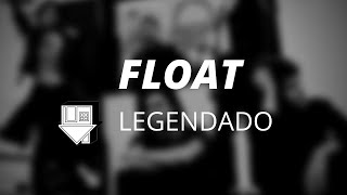 The Neighbourhood - Float (TRADUÇÃO/LEGENDADO)