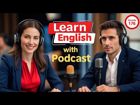 Learn English Fast with the English Learning Podcast  Episode 176