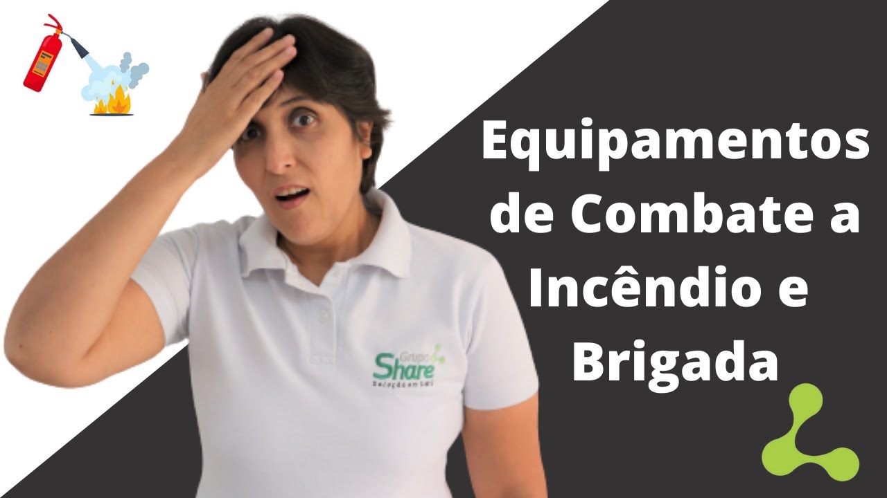 Equipamentos de Combate a Incêndio e Brigada