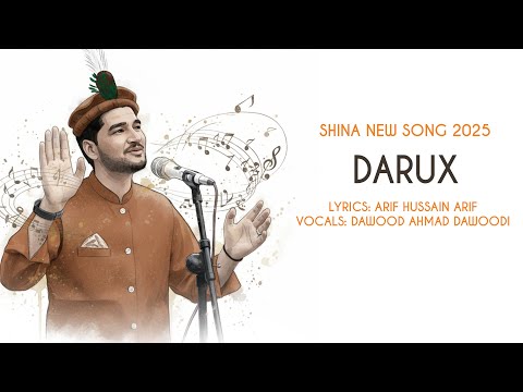 Shina New Song 2025 | Darux | Arif Hussain Arif | Dawood Ahmad Dawoodi