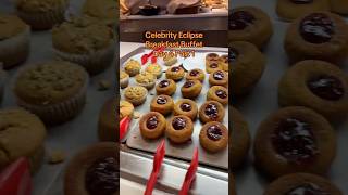 Celebrity Eclipse Breakfast Buffet Day 4 Part 1