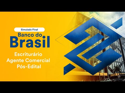 Simulado Final Banco do Brasil – Escriturário – Agente Comercial - Pós-Edital - Correção