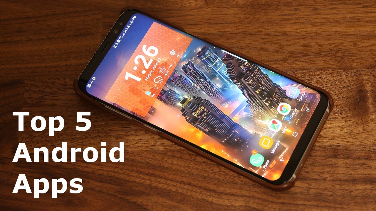Top 5 Must Have Android Apps for 2017