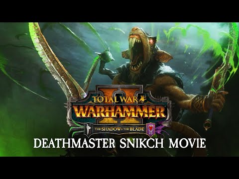 Total War: WARHAMMER 2 - Deathmaster Snikch Movie