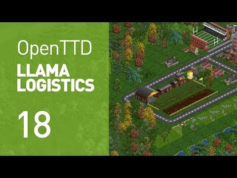 Llama Logistics - EP 18 (OpenTTD)