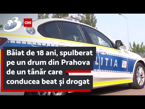 Băiat de 18 ani, spulberat pe un drum din Prahova de un tânăr care conducea beat și drogat