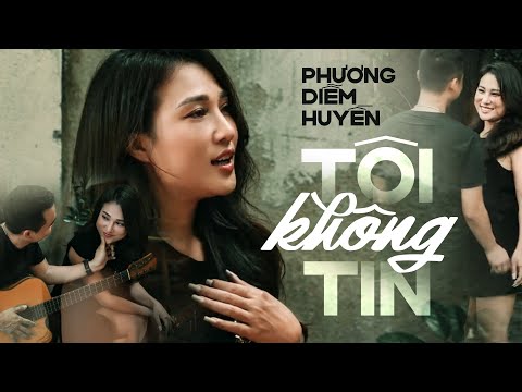 Bản Hit Huyền thoại thế hệ 8x 9x: TÔI KHÔNG TIN (Guitar Version) - Ca sĩ PHƯƠNG DIỄM HUYỀN.