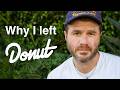 Why I Left Donut