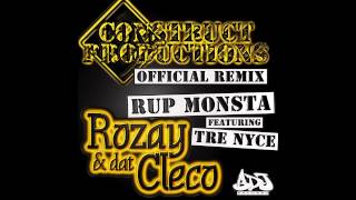 Rup Monsta ft. Tre Nyce - Rozay & Dat Cleco (OFFICIAL REMIX)