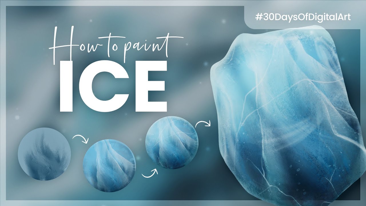 How To Paint Ice • 30 Days Of Digital Art Challenge • Tutorial & Course