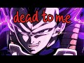 Vegeta Edit Dead To Me AMV EDIT Dragon Ball Edit