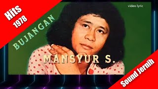Download lagu Mansyur S. ~ Bujangan (clear sound) OST. 1978 mp3 Download lagu Mansyur S. ~ Bujangan (clear sound) OST. 1978 mp3