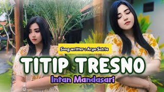 Download lagu Titip Tresno - Intan Mandasari mp3 Download lagu Titip Tresno - Intan Mandasari mp3
