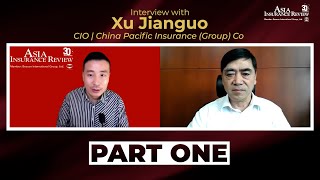 Interview with China Pacific Insurance (Group) Co (CPIC) CIO Mr Xu Jianguo, Part 01: Digital CPIC
