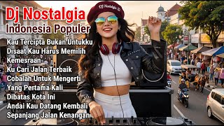 Download lagu DJ Nostalgia Indonesia – Kumpulan DJ Kenangan Terpopuler  Lagu Lawas Indonesia Nonstop mp3
