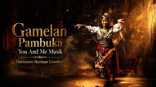 Download lagu Gamelan Pambuka You And Me Musik - Harmanto Herman Goodeal mp3