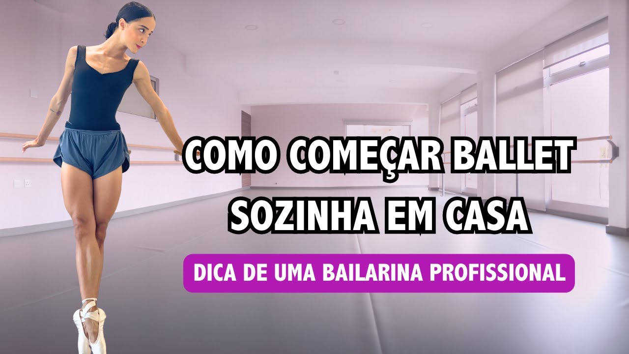 How to start Ballet AT HOME ALONE ?
