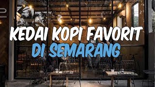 7 Kedai Kopi Favorit di Semarang yang Asyik Buat Nongkrong