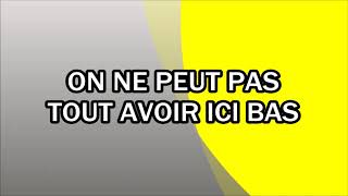 On ne peut pas tout avoir ici bas