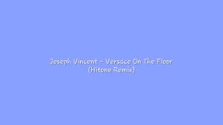 Download lagu Joseph Vincent - Versace On The Floor (Hitone Remix) mp3 Download lagu Joseph Vincent - Versace On The Floor (Hitone Remix) mp3
