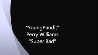Perry Williams - Super Bad
