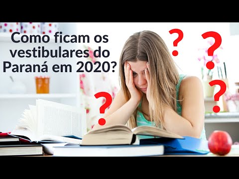 COMO FICAM OS VESTIBULARES DO PARANÁ EM 2020?