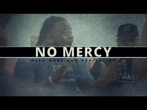 "No Mercy - Hard Work and Dedication"