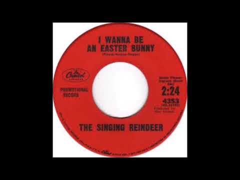 I Wanna Be An Easter Bunny - The Singing Reindeer (1960)
