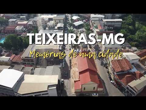 TEIXEIRAS-MG "MEMÓRIAS DE UMA CIDADE!" - Parte 1