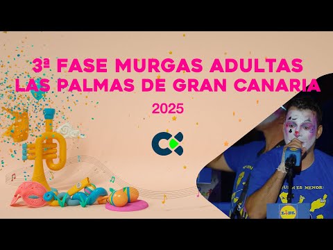3ª Fase Concurso Murgas Adultas | Las Palmas GC 2025