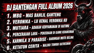 Download lagu DJ BANTENGAN FULL ALBUM • MBG, VERONIKA, MUTIARA, PERCERAIAN LARA, KARMILA, KETATON CERITA| WS MUSIC mp3