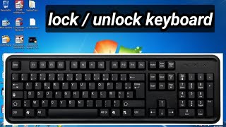 how to lock / unlock keyboard keyboard of any laptop OR PC