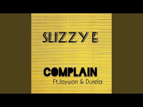Complain (feat. Jaywon & Durela)