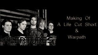 Apertures - The Making Of: A Life Cut Short and Warpath