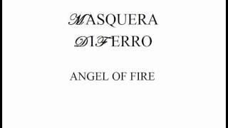 Masquera Di Ferro - Angel Of Fire