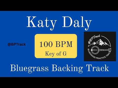 Katy Daly  100 BPM  Key of G Bluegrass Backing Track