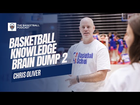 Chris Oliver Basketball Knowledge Brain Dump